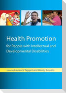 Health Promotion for People with Intellectual and Developmental Disabilities