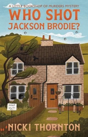 Thornton, Nicki. Who Shot Jackson Brodie?. Chimneys Publishing, 2026.