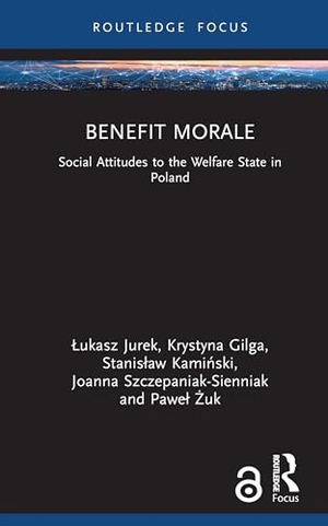 Jurek, Lukasz / Gilga, Krystyna et al. Benefit Morale - Social Attitudes to the Welfare State in Poland. Taylor & Francis Ltd (Sales), 2026.