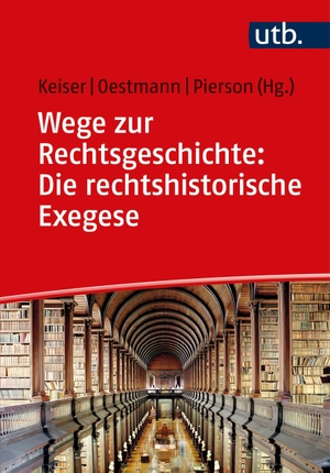 Keiser, Thorsten / Peter Oestmann et al (Hrsg.). Wege zur Rechtsgeschichte: Die rechtshistorische Exegese - Quelleninterpretation in Hausarbeiten und Klausuren. UTB GmbH, 2022.