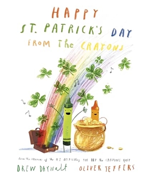 Daywalt, Drew. Happy St. Patrick's Day from the Crayons. Penguin Young Readers Group, 2024.