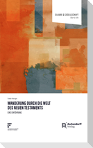 Wanderung durch die Welt des Neuen Testaments