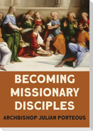 Becoming Missionary Disciples