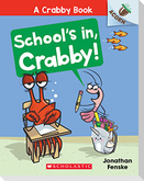 School's In, Crabby!: An Acorn Book (a Crabby Book #5)