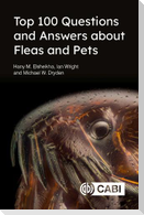 Top 100 Questions and Answers about Fleas and Pets