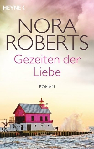 Roberts, Nora. Gezeiten der Liebe - Quinn 02 - Roman. Heyne Taschenbuch, 2016.