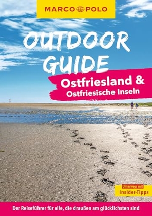 Berentzen, Maria. MARCO POLO OUTDOOR GUIDE Reiseführer Ostfriesland & Ostfriesische Inseln - Mit rund 150 Outdoor-Erlebnissen für alle, die am liebsten draußen sind. Mairdumont, 2025.