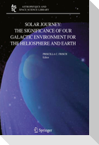 Solar Journey: The Significance of Our Galactic Environment for the Heliosphere and Earth