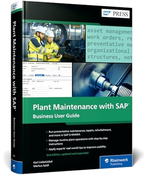 Liebstückel, Karl / Markus Seidl. Plant Maintenance with SAP: Business User Guide. Rheinwerk Verlag GmbH, 2026.