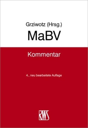 Grziwotz, Herbert (Hrsg.). MaBV - Makler- und Bauträgerverordnung. RWS Verlag, 2022.