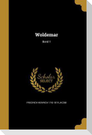 Woldemar; Band 1