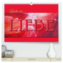 Liebe ist... Liebe (hochwertiger Premium Wandkalender 2025 DIN A2 quer), Kunstdruck in Hochglanz