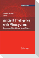 Ambient Intelligence with Microsystems