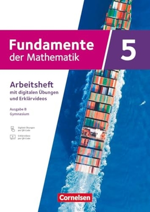 Fundamente der Mathematik 5. Schuljahr - Ausgabe B ab 2024 - Arbeitsheft mit Erklärfilmen und digitalen Übungen - Mit eingelegten Lösungen. Cornelsen Verlag GmbH, 2025.