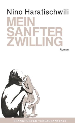 Haratischwili, Nino. Mein sanfter Zwilling. Frankfurter Verlags-Anst., 2011.
