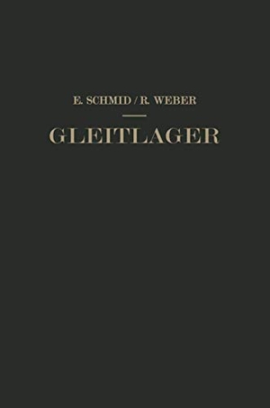 Weber, Richard / Erich Schmid. Gleitlager. Springer Berlin Heidelberg, 2012.