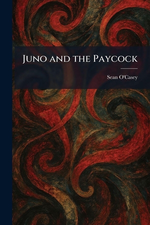 O'Casey, Sean. Juno and the Paycock. Creative Media Partners, LLC, 2026.