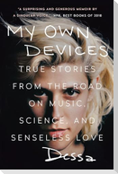 My Own Devices