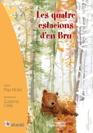 Molist, Pep / Zuzanna Celej. Les quatre estacions d'en Bru. Pagès Editors, S.L., 2016.