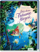 Lass deine Träume fliegen