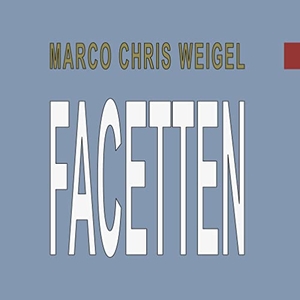 Weigel, Marco Chris. Facetten - III Grafiken & Text Singular Plural. Books on Demand, 2022.
