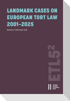 Landmark Cases on European Tort Law 2001-2025