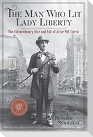 The Man Who Lit Lady Liberty