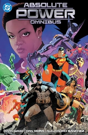 Mora, Dan / Mark Waid. Absolute Power Omnibus. DC Comics, 2026.