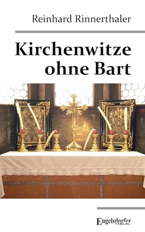Rinnerthaler, Reinhard. Kirchenwitze ohne Bart. Engelsdorfer Verlag, 2024.
