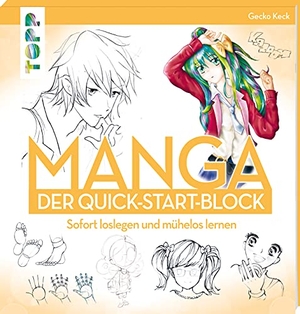 Keck, Gecko. Manga. Der Quick-Start-Block - Sofort loslegen und mühelos lernen. Frech Verlag GmbH, 2021.