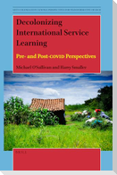 Decolonizing International Service Learning: Pre- And Post-Covid Perspectives