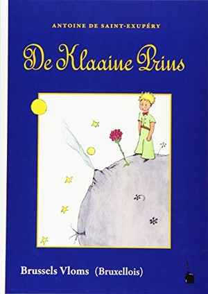 Saint-Exupéry, Antoine de. De Klaaine Prins - Gadapteid in 't Brussels Vloms. Edition Tintenfaß, 2020.