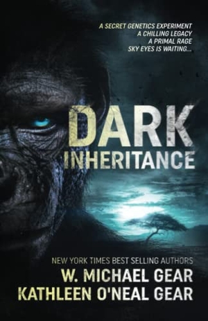 Gear, W Michael / Kathleen O'Neal Gear. Dark Inheritance. Wolfpack Publishing LLC, 2022.