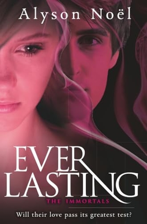 Noel, Alyson. Everlasting. Pan Macmillan, 2011.