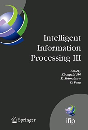Feng, D. / K. Shimohara (Hrsg.). Intelligent Information Processing III - IFIP TC12 International Conference on Intelligent Information Processing (IIP 2006), September 20-23, Adelaide, Australia. Springer US, 2010.