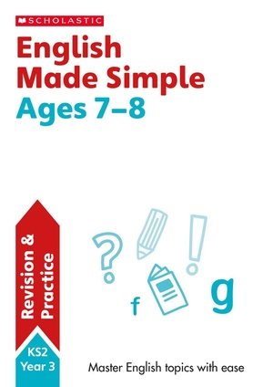 Casey, Catherine. English Made Simple Ages 7-8. Scholastic, 2019.