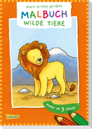 Ausmalbilder für Kita-Kinder: Mein erstes großes Malbuch: Wilde Tiere : Malen ab 3 Jahren