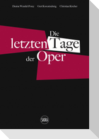 Die letzten Tage der Oper (German edition)