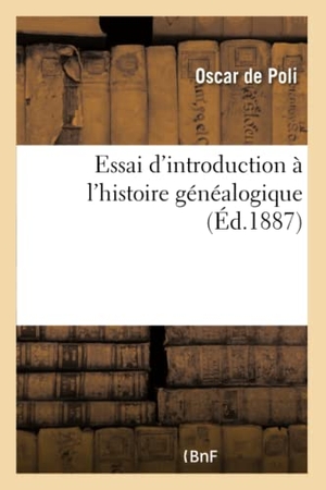 Oscar. Essai d'introduction à l'histoire généalogique. Hachette Livre, 2018.