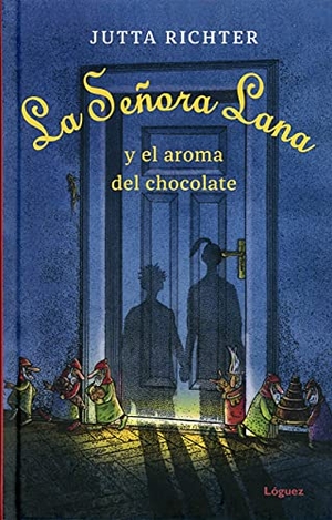 Richter, Jutta. La señora Lana y el aroma del chocolate. Lóguez Ediciones, 2020.