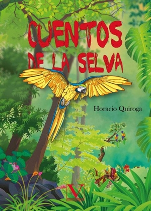 Quiroga, Horacio. Cuentos de la selva. Editorial Verbum (PA), 2020.