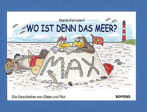 Kahlsdorf, Marlis. Wo ist denn das Meer? - Die Geschichte von Ebbe und Flut. Boyens Buchverlag, 2002.