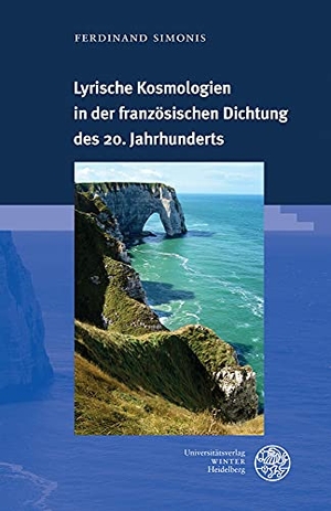 Simonis, Ferdinand. Lyrische Kosmologien in der französischen Dichtung des 20. Jahrhunderts. Universitätsverlag Winter, 2021.