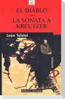 El diablo ; La sonata a Kreutzer