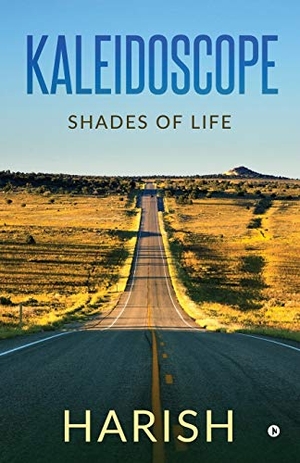 Harish. Kaleidoscope - Shades of life. Repro India Limited, 2020.