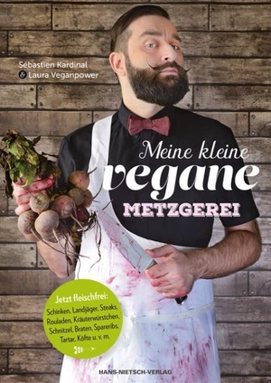 Kardinal, Sébastien. Meine kleine vegane Metzgerei. Nietsch Hans Verlag, 2016.