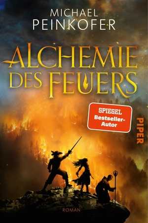 Peinkofer, Michael. Alchemie des Feuers - Roman | Düstere historische Fantasy im Dreißigjährigen Krieg. Piper Verlag GmbH, 2026.