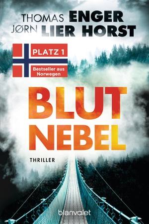 Enger, Thomas / Jørn Lier Horst. Blutnebel - Thriller - Der Nr.-1-Bestseller aus Norwegen. Blanvalet Taschenbuchverl, 2021.