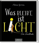 Was bleibt, ist Licht. Mini-Ausgabe