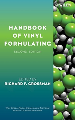 Grossman. HBook Vinyl Formulating 2e. John Wiley & Sons, 2008.